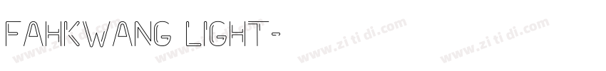 Fahkwang Light字体转换